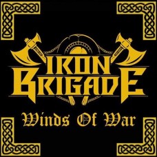 IRON BRIGADE - Winds Of War (2021) CD